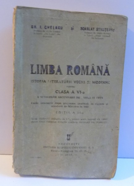 LIMBA ROMANA , ISTORIA LITERATURII VECHI SI MODERNE PENTRU CLASA A VI A , EDITIA A III A , 1935