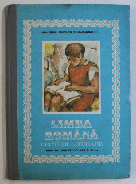 LIMBA ROMANA , LECTURI LITERARE , MANUAL PENTRU CLASA A VIII - a de DUMITRU SAVULESCU , 1983