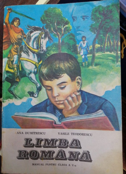 LIMBA ROMANA , MANUAL PENTRU CLASA A - V -A de ANA DUMITRESCU si VASILE TEODORESCU , 1983