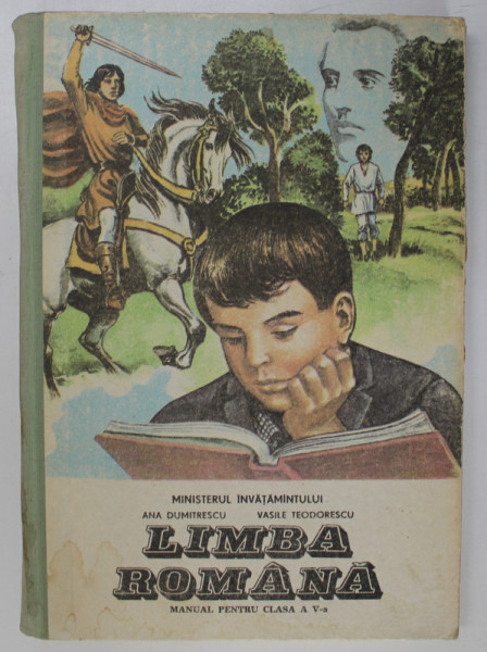 LIMBA ROMANA , MANUAL PENTRU CLASA A - V-A de ANA DUMITRESCU si VASILE TEODORESCU , 1993 *COPERTA  CARTONATA