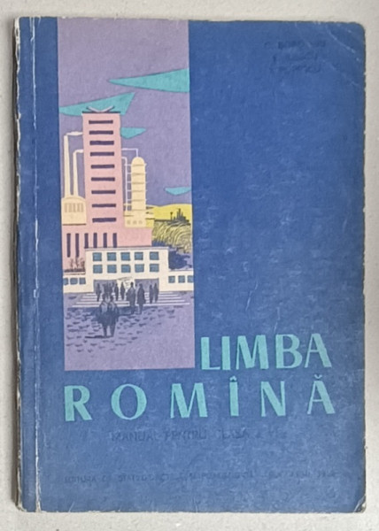 LIMBA ROMANA , MANUAL PENTRU CLASA A VI -A de C. BOBOIANU ...I, POPESCU , 1962