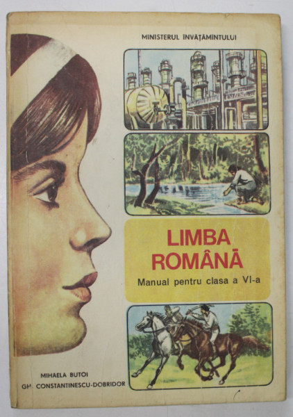 LIMBA ROMANA MANUAL PENTRU CLASA A VI A de MIHAELA BUTOI , CONSTANTINESCU DOBRIDOR , 1993