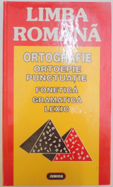 LIMBA ROMANA ORTOGRAFIE , ORTOEPIE , PUNCTUATIE FONETICA , GRAMATICA , LEXIC de ARETIA DICU