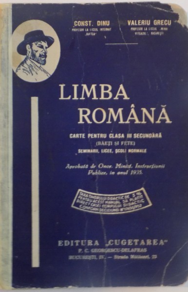 LIMBA ROMANA PENTRU CLASA III SECUNDARA de CONSTANTIN DINU , VALERIU GRECU , 1935
