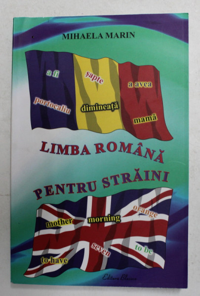LIMBA ROMANA PENTRU STRAINI de MIHAELA MARIN , ANII '2000