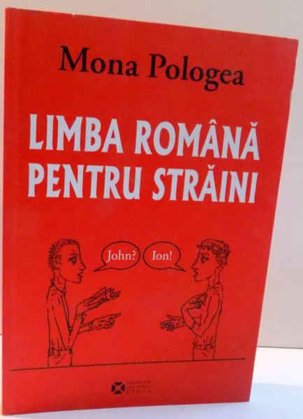 LIMBA ROMANA PENTRU STRAINI de MONA POLOGEA , 2008