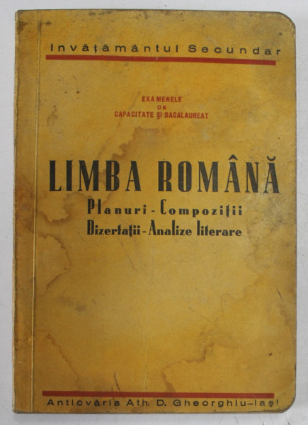 LIMBA ROMANA - PLANURI, COMPOZITII , DIZERTATII , ANALIZE LITERARE ( EXAMENELE DE CAPACITATE SI BACALAUREAT) *PREZINTA HALOURI DE APA