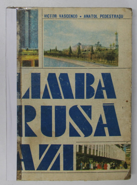 LIMBA RUSA AZI, CURS PRACTIC de VICTOR VASCENCO , ANATOL PEDESTRASU , 1985