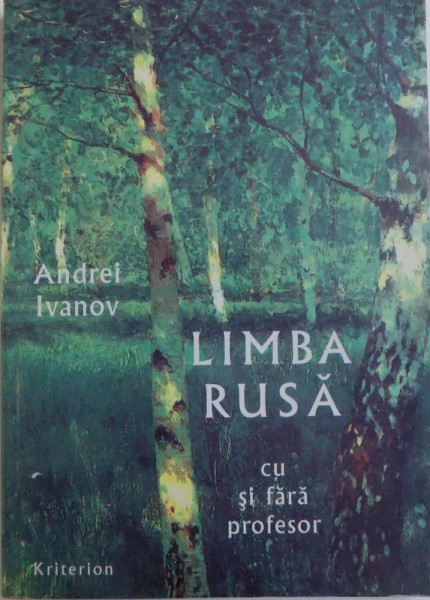 LIMBA RUSA  CU SI FARA PROFESOR de ANDREI IVANOV , 2002