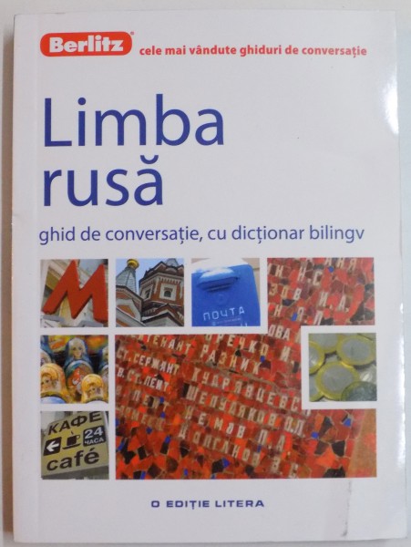LIMBA RUSA , GHID DE CONVERSATIE , CU DICTIONAR BILINGV , 2016