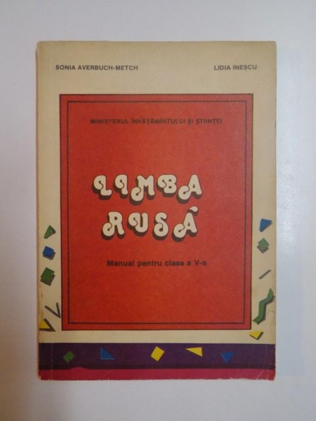 LIMBA RUSA . MANUAL PENTRU CLASA A V - A de SONIA AVERBUCH METCH , LIDIA INESCU