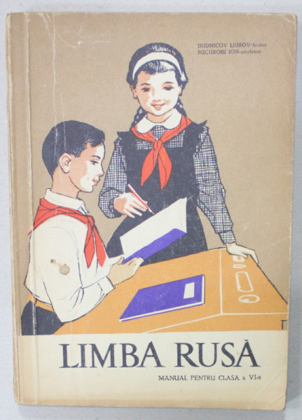 LIMBA RUSA , MANUAL PENTRU CLASA A - VI -A de DUDNICOV LIUBOV si BUCUROIU ION , 1964