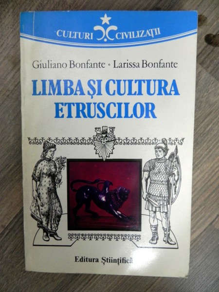 Limba si Cultura Etruscilor de  Giuliano Bonfate si  Larissa Giuliano Bonfate Larissa