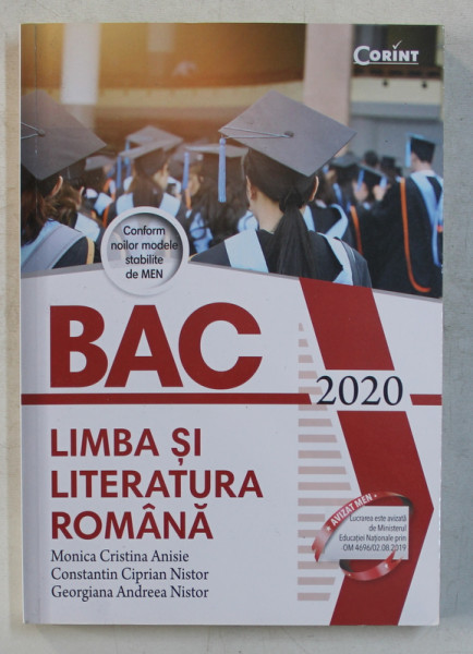 LIMBA SI LITERATURA ROMANA  BAC 2020 de MONICA CRISTINA ANISIE ...GEORGIANA ANDREEA NISTOR , 2018