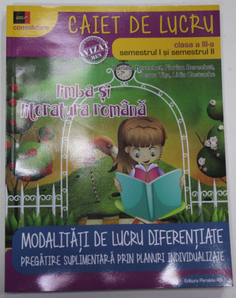 LIMBA SI LITERATURA ROMANA , CAIET DE LUCRU , CLASA A - III -A , SEMESTRUL I si SEMESTRUL II de DANIELA BERECHET ...LIDIA COSTACHE , 2020