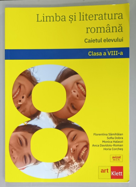 LIMBA  SI LITERATURA ROMANA , CAIETUL ELEVULUI , CLASA A VIII -A de FLORENTINA SAMIHAIAN ...HORIA  CORCHES , 2023