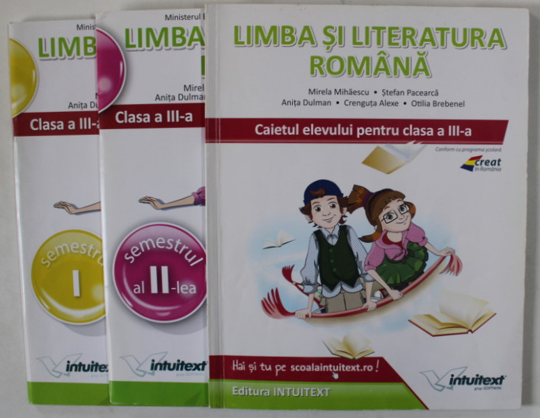 LIMBA SI LITERATURA ROMANA , CLASA A - III -A , 3 VOLUME , de MIRELA MIHAESCU ...OTILIA BREBENEL , 2016 , CD - URI INCLUSE