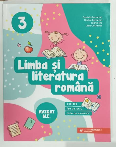 LIMBA SI LITERATURA ROMANA , CLASA  A - III -A de DANIELA BERECHET ...LIDIA COSTACHE , EXERCITII , FISE DE LUCRU , TESTE DE EVALUARE , 2022