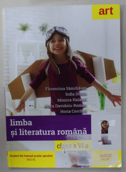 LIMBA SI LITERATURA ROMANA , CLASA A VI-A de FLORENTINA SAMIHAIAN ..HORIA CORCHES , 2020