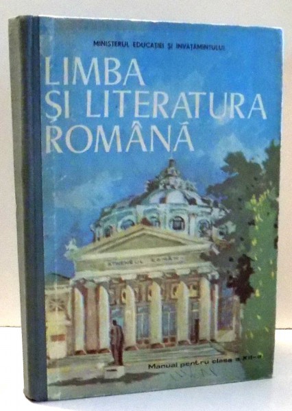 LIMBA SI LITERATURA ROMANA CLASA A XII-A , de NICOLAE MANOLESCU , 1979