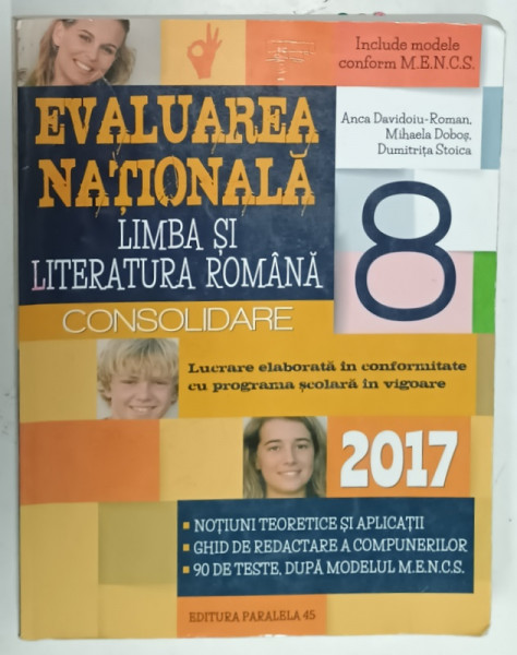 LIMBA SI LITERATURA ROMANA , EVALUAREA  NATIONALA 2017 , CONSOLIDARE , CLASA A VIII -A de ANCA DAVIDOIU - ROMAN ...DUMITRITA STOICA , APARUTA  2016
