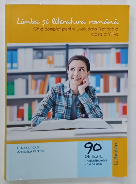 LIMBA SI LITERATURA ROMANA , GHID COMPLET PENTRU EVALUAREA NATIONALA , CLASA  A VIII -A  de ALINA CURCAN si MARINELA PANTAZI , 90 DE TESTE .., 2016, PREZINTA  PETE SI URME DE UZURA