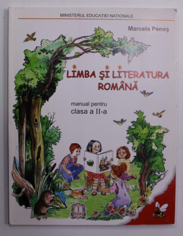 LIMBA SI LITERATURA ROMANA , MANUAL PENTRU CLASA A II -A de MARCELA PENES , 2006