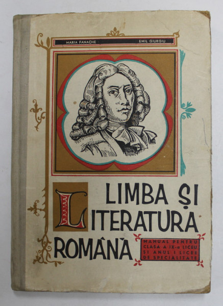 LIMBA SI LITERATURA ROMANA , MANUAL PENTRU CLASA A - IX -A LICEU de MARIA FANACHE si EMIL GIURGIU , 1969 , PREZINTA SUBLINIERI