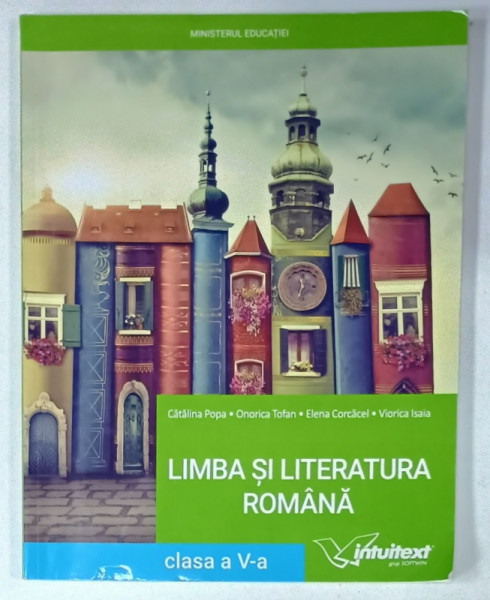 LIMBA SI LITERATURA ROMANA , MANUAL PENTRU CLASA A V-A de CATALINA POPA ...VIORICA  ISAIA , 2017