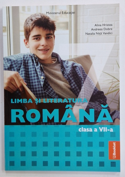LIMBA SI LITERATURA ROMANA , MANUAL PENTRU CLASA A VII -A de ALINA HRISTEA ...NATALIA  NITA VANDICI , 2024