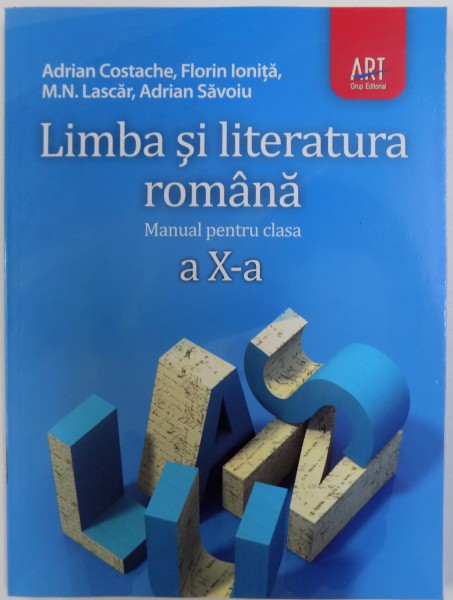LIMBA SI LITERATURA ROMANA  - MANUAL PENTRU CLASA A X - A de ADRIAN COSTACHE... ADRIAN SAVOIU