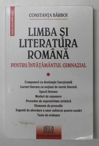 LIMBA SI LITERATURA ROMANA PENTRU INVATAMANTUL GIMNAZIAL de CONSTANTA BARBOI , 2007