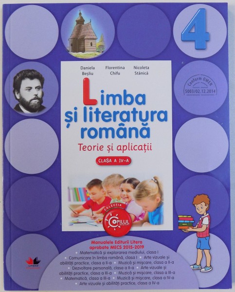 LIMBA SI LITERATURA ROMANA - TEORIE SI APLICATII - CLASA A IV -A de DANIELA BESLIU...NICOLETA STANICA , 2016