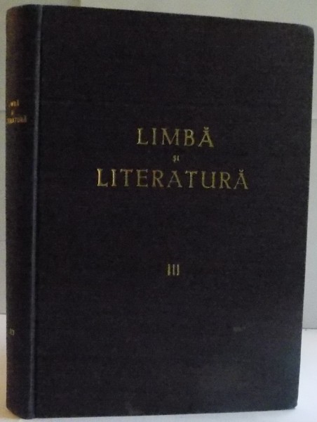 LIMBA SI LITERATURA , VOL III , 1957
