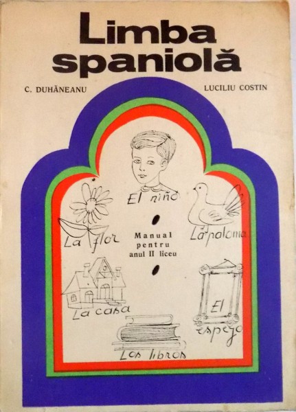 LIMBA SPANIOLA , MANUAL PENTRU ANUL II DE LICEU , 1972