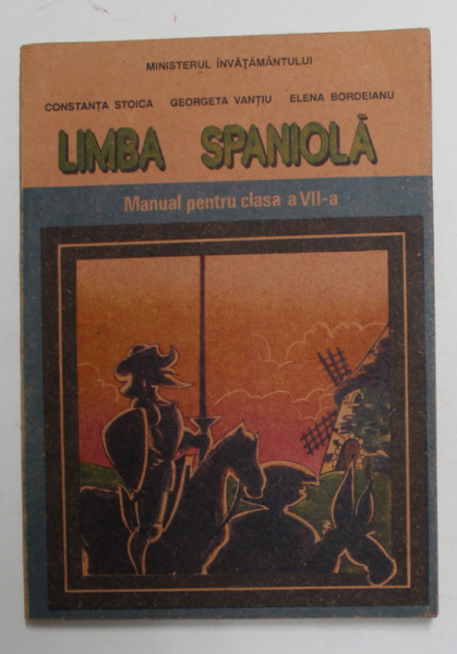 LIMBA SPANIOLA , MANUAL PENTRU CLASA A VII -A de CONSTANTA STOICA ...ELENA BORDEIANU , 1996