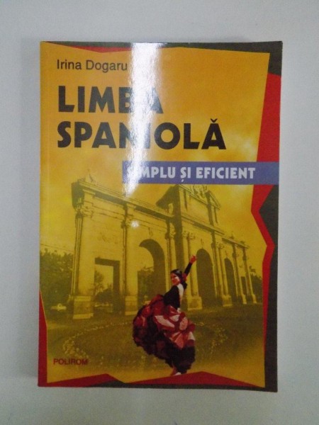 LIMBA SPANIOLA , SIMPLU SI EFICIENT de IRINA DOGARU , 2003 , PREZINTA HALOURI DE APA
