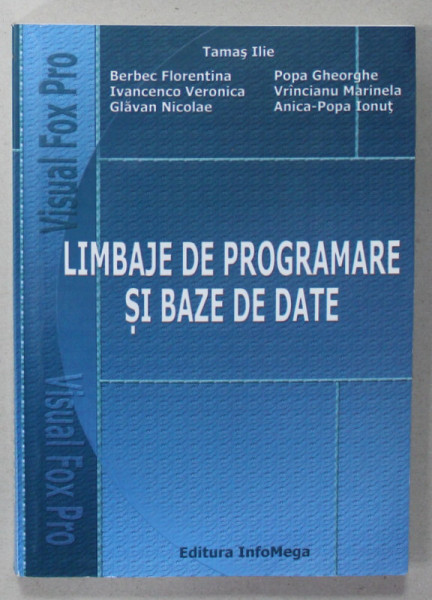 LIMBAJE DE PROGRAMARE SI BAZE DE DATE de TAMAS ILIE ...ANICA - POPA IONUT , 2003
