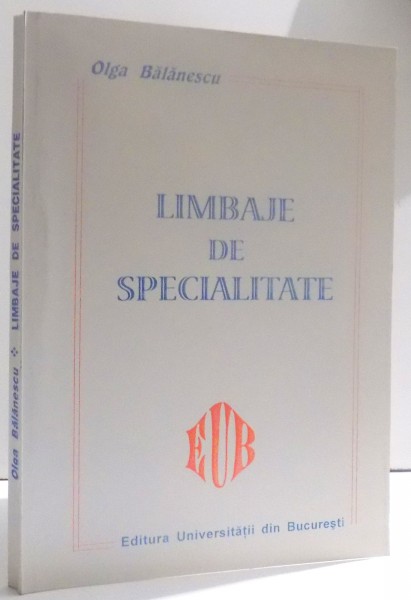 LIMBAJE DE SPECIALITATE de OLGA BALANESCU , 2000