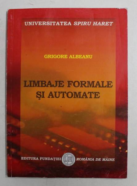 LIMBAJE FORMALE SI AUTOMATE de GRIGORE ALBEANU , 2005 , PREZINTA HALOURI DE APA *