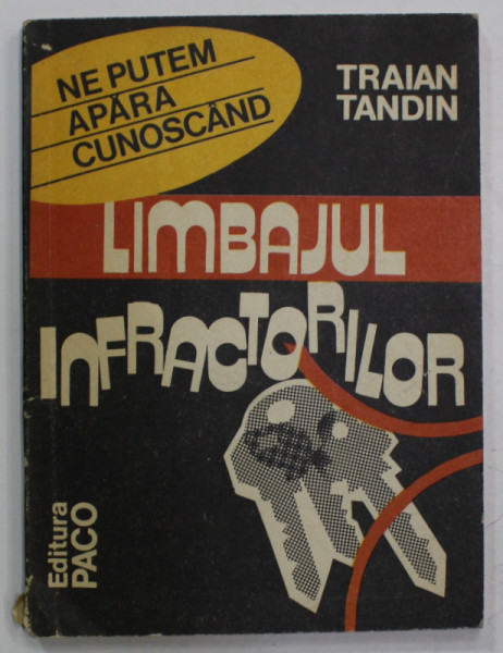 LIMBAJUL INFRACTORILOR de TRAIAN TANDIN , DICTIONAR , 1993 , DEDICATIE *