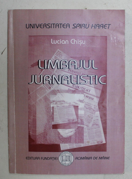 LIMBAJUL JURNALISTIC ( PREZENTARE GENERALA ) de LUCIAN CHISU , 2008