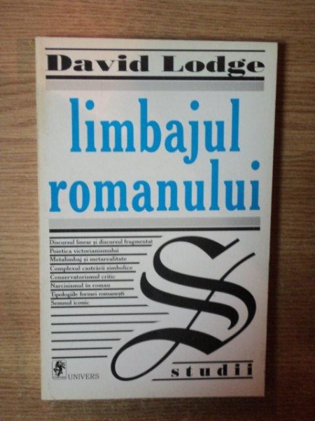 LIMBAJUL ROMANULUI. ESEURI DE CRITICA SI ANALIZA VERBALA IN CAMPUL ROMANULUI ENGLEZ de DAVID LODGE  1998