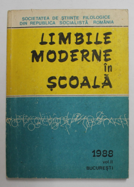 LIMBILE MODERNE IN SCOALA , VOLUMUL II , 1988