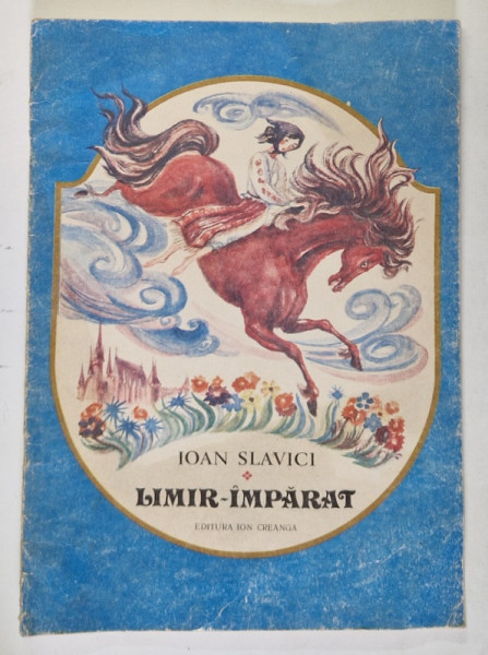 LIMIR IMPARAT de IOAN SLAVICI , TEXT PRESCURTAT , 1990