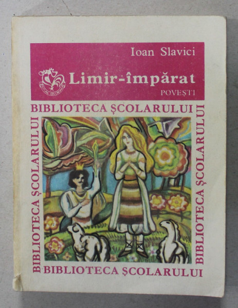 LIMIR - IMPARAT , POVESTI de IOAN SLAVICI , 1986