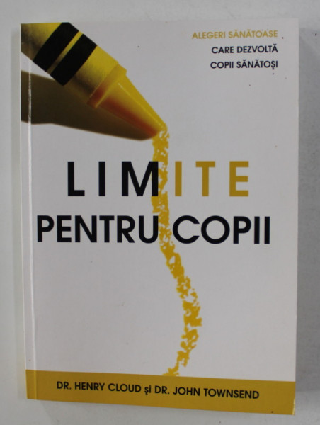 LIMITE PENTRU COPII de HENRY CLOUD si JOHN TOWNSEND , 2015