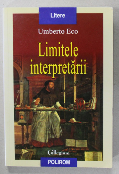 LIMITELE INTERPRETARII de UMBERTO ECO , 2007