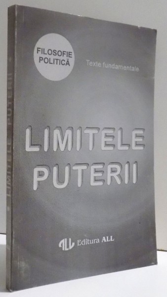 LIMITELE PUTERII de ADRIAN - PAUL ILIESCU si MIHAIL - RADU SOLCAN , 1994, PREZINTA SUBLINIERI CU PIXUL