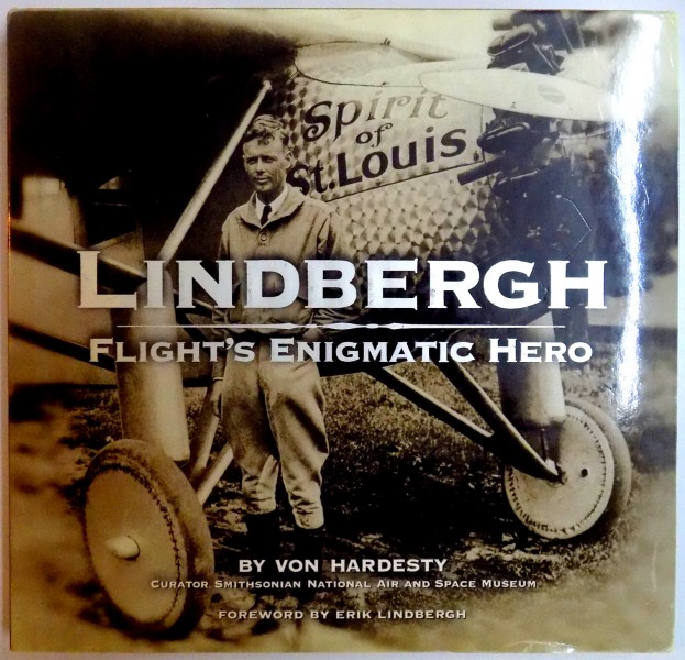 LINDBERGH , FLIGHT'S ENIGMATIC HERO by VON HARDERSTY , 2002